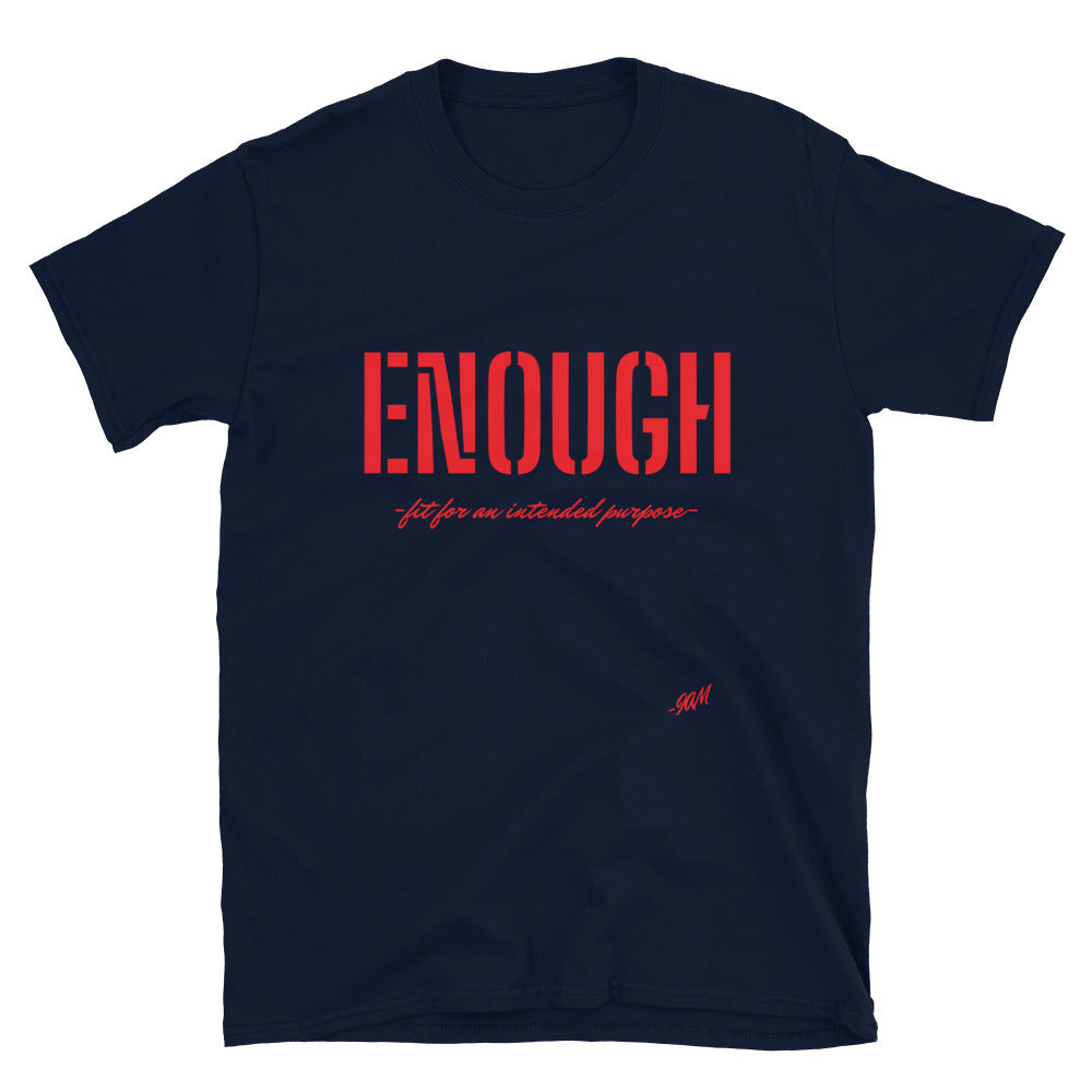 Enough T-Shirt