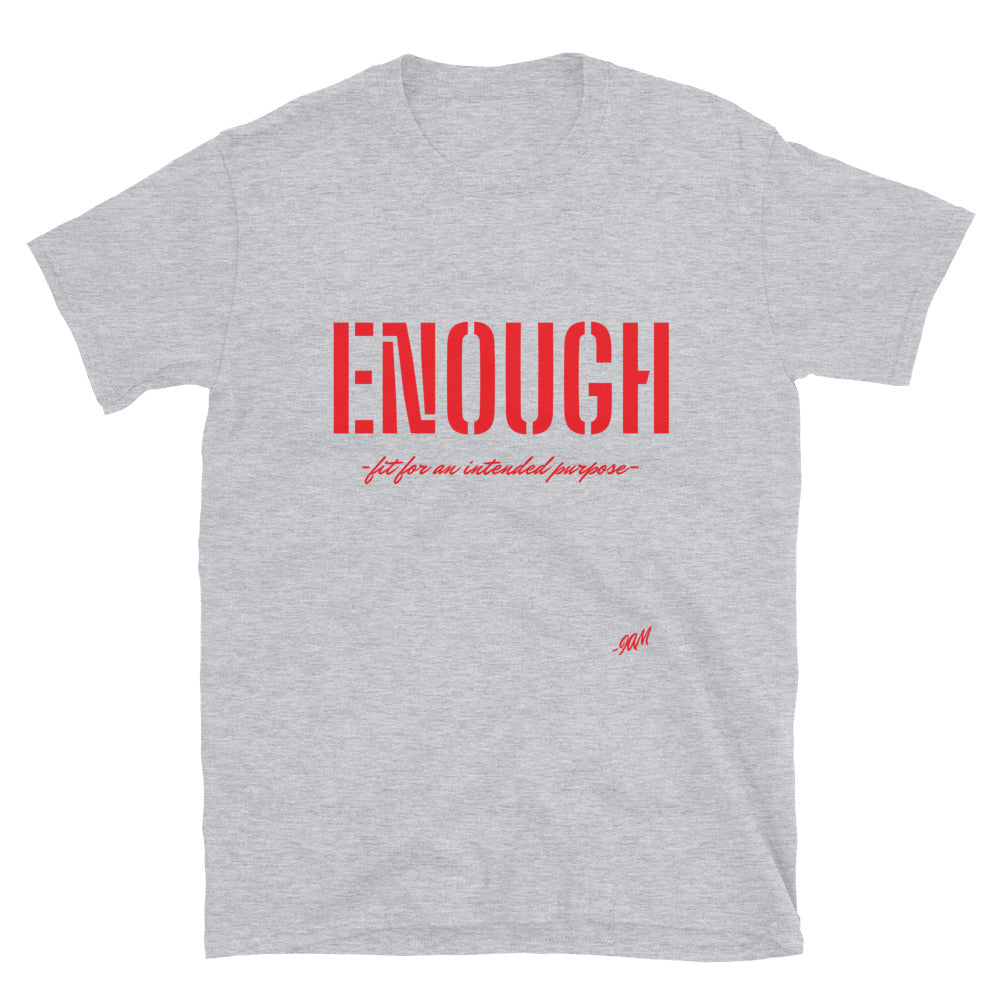 Enough T-Shirt