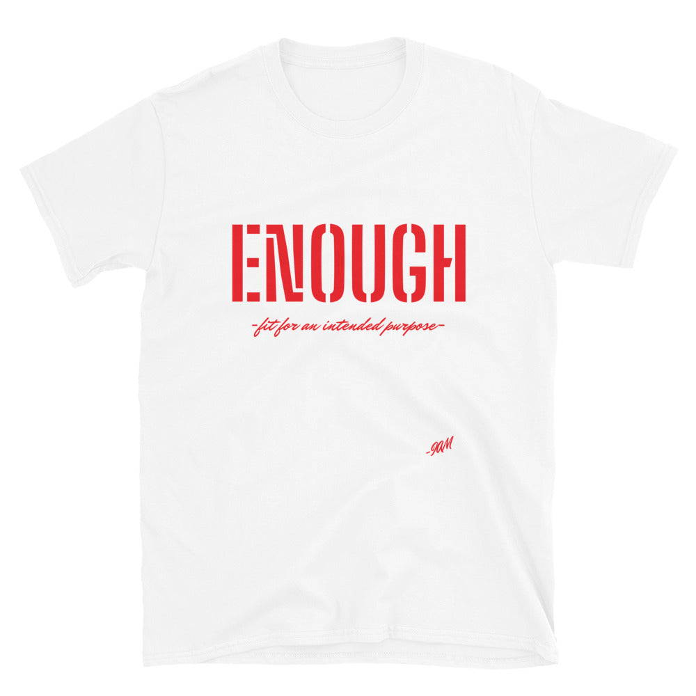 Enough T-Shirt