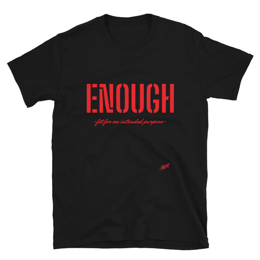Enough T-Shirt